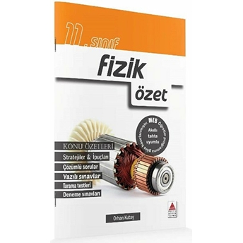 Delta Kültür 11. Sınıf Fizik Özet Orhan Kutay