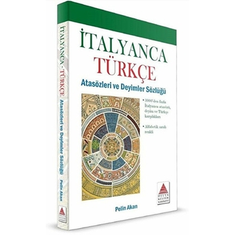 Delta Kültür Italyanca Türkçe Atasözleri Ve Deyimler Sözlüğü Pelin Akan