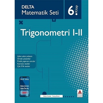 Delta Matematik Seti 6.Kitap - Trigonometri 1-2 Birkan Dündar, Tuncay Birinci