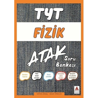 Delta Tyt Fizik Atak Soru Bankası (Yeni) Güven Aykaç Sedat Dirican