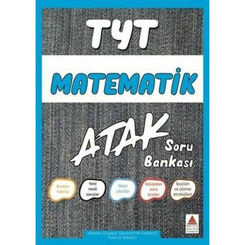 Delta Tyt Matematik Atak Soru Bankası (Yeni) Selahattin Üzümcü Serdar Gülmez Tuncay Birinci