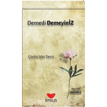 Demedi Demeyiniz Merziye Daloğlu