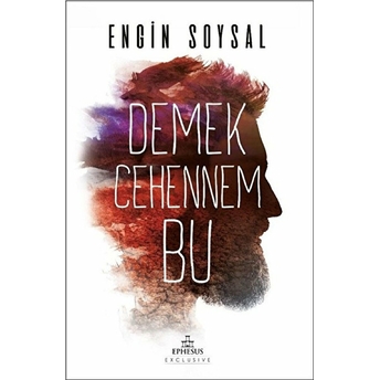 Demek Cehennem Bu Engin Soysal