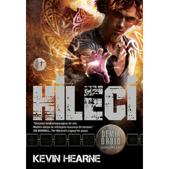 Demir Druid Günlükleri - Hileci Kevin Hearne