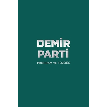 Demir Parti Program Ve Tüzüğü Yalçın Demirhan