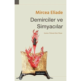 Demirciler Ve Simyacılar Mircea Eliade