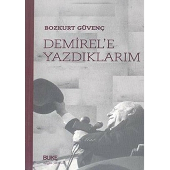 Demirel'E Yazdıklarım Bozkurt Güvenç