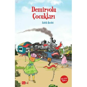 Demiryolu Çocukları Edith Nesbit