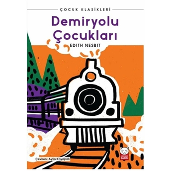 Demiryolu Çocukları Edith Nesbit