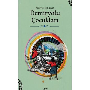 Demiryolu Çocukları Edith Nesbit