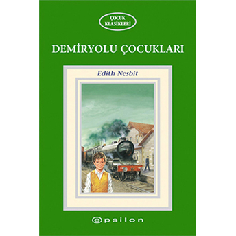 Demiryolu Çocukları-Edith Nesbit