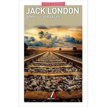 Demiryolu Serserileri Jack London