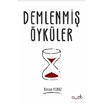 Demlenmiş Öyküler Birsen Yılmaz