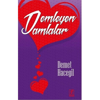 Demleyen Damlalar Demet Hacegil