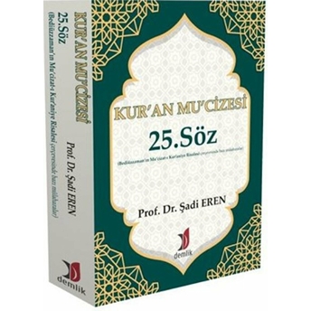 Demlik Yayınları Kur'an Mu’cizesi - 25. Söz - Şadi Eren