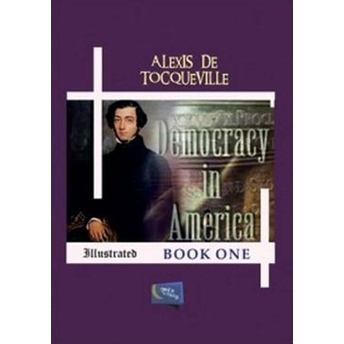 Democracy In America Book One Alexis De Tocqueville