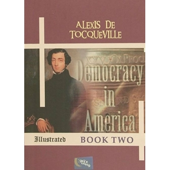 Democracy In America - Book Two Alexis De Tocqueville