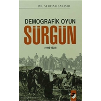 Demografik Oyun Sürgün Serdar Sarısır