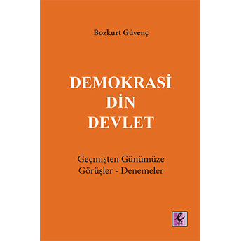 Demokrasi Din Devlet Bozkurt Güvenç