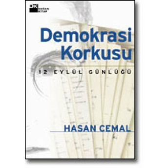 Demokrasi Korkusu 12 Eylül Günlüğü Hasan Cemal