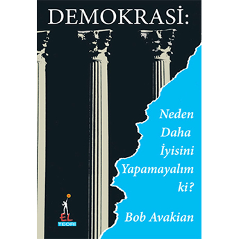 Demokrasi: Neden Daha Iyisini Yapamayalım Ki?