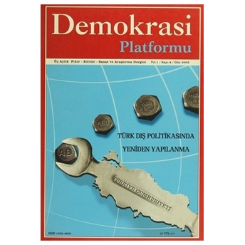 Demokrasi Platformu Yıl:1 Sayı: 4 Güz 2005 Kolektif