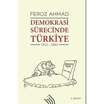 Demokrasi Sürecinde Türkiye 1945 1980 : Ciltli Feroz Ahmad