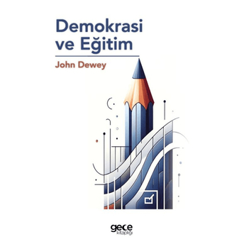 Demokrasi Ve Eğitim John Dewey