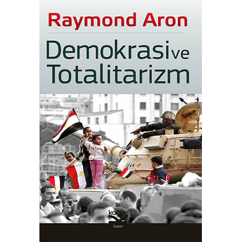 Demokrasi Ve Totalitarizm Raymond Aron