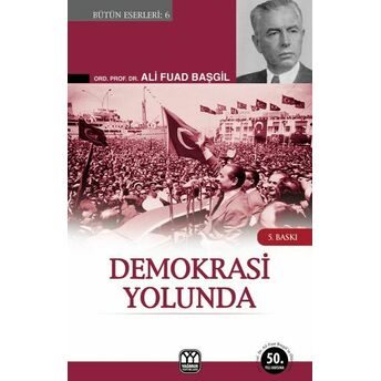 Demokrasi Yolunda Ali Fuad Başgil