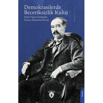 Demokrasilerde Beceriksizlik Kültü Emile Faguet