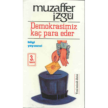 Demokrasimiz Kaç Para Eder Muzaffer Izgü