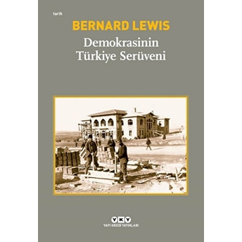 Demokrasinin Türkiye Serüveni Bernard Lewis