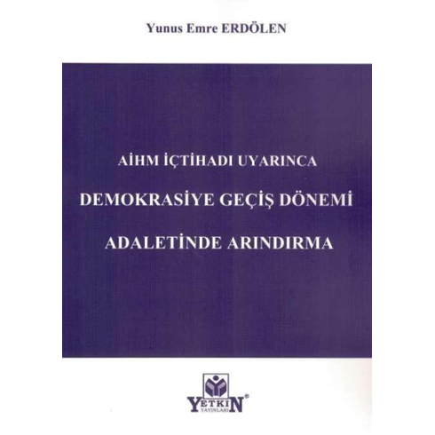 Demokrasiye Geçiş Dönemi Adaletinde Arındırma Yunus Emre Erdölen