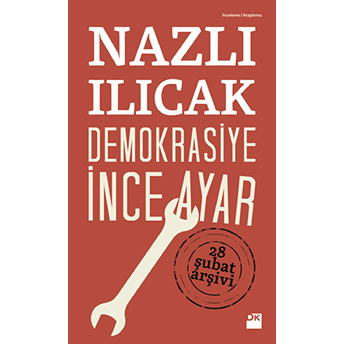 Demokrasiye Ince Ayar Nazlı Ilıcak