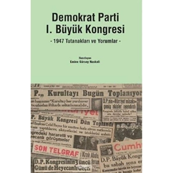 Demokrat Parti 1. Büyük Kongresi Emine Gürsoy Naskali