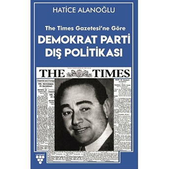 Demokrat Parti Dış Politikası Hatice Alanoğlu