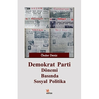 Demokrat Parti Dönemi Basında Sosyal Politika Önder Deniz