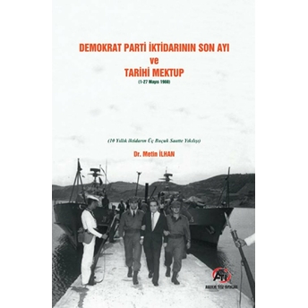 Demokrat Parti Iktidarının Son Ayı Ve Tarihi Mektup (1-27 Mayıs 1960)