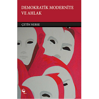 Demokratik Modernite Ve Ahlak