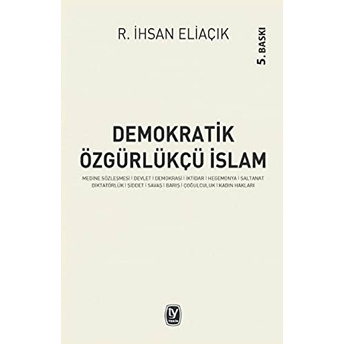 Demokratik Özgürlükçü Islam R. Ihsan Eliaçık