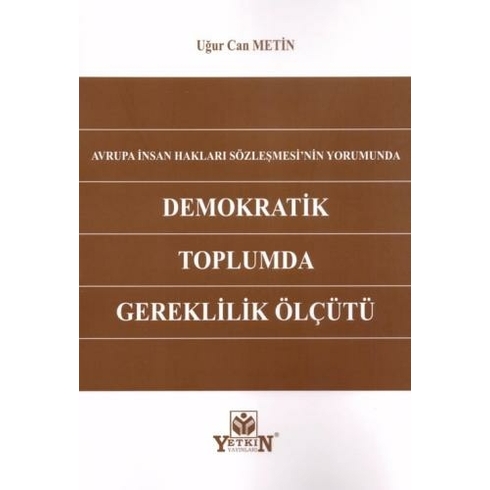 Demokratik Toplumda Gereklilik Ölçüsü Uğur Can Metin