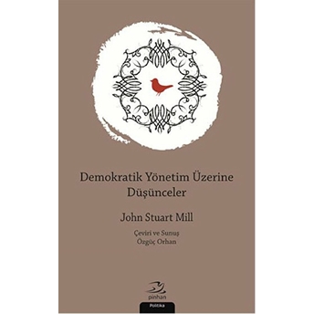 Demokratik Yönetim Üzerine Düşünceler John Stuart Mill