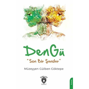 Den Gü Müzeyyen Gülben Göktepe