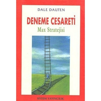 Deneme Cesareti Max Stratejisi Dale Dauten