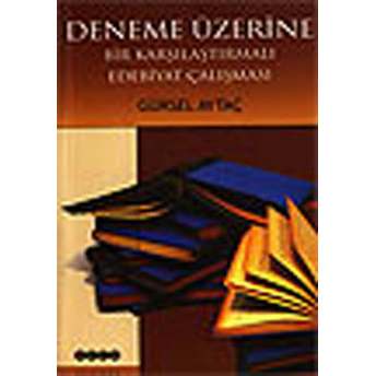 Deneme Üzerine Bir Karşılaştırmalı Edebiyat Çalışması Gürsel Aytaç