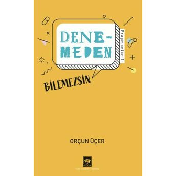 Denemeden Bilemezsin Orçun Üçer