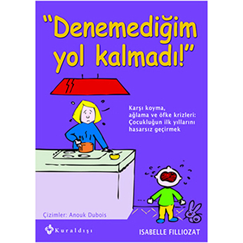 Denemediğim Yol Kalmadı! Isabelle Filliozat