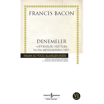 Denemeler - Hasan Ali Yücel Klasikleri Francis Bacon