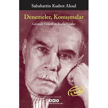 Denemeler, Konuşmalar Sabahattin Kudret Aksal